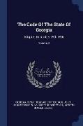 The Code Of The State Of Georgia: Adopted December 15th 1895, Volume 4