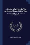 Herder's Relation To The Aesthetic Theory Of His Time: A Contribution Based On The Fourth Critical Wäldchen