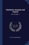 Chemistry, Inorganic and Organic: With Experiments