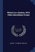 Wishes to a Godson, with Other Miscellany Poems