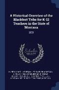 A Historical Overview of the Blackfeet Tribe for K-12 Teachers in the State of Montana: 2008