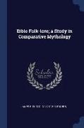 Bible Folk-Lore, A Study in Comparative Mythology