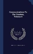 Communications to the Trustees, Volume 4