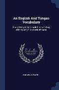 An English and Tongan Vocabulary: Also a Tongan and English Vocabulary, with a List of Idiomatic Phrases