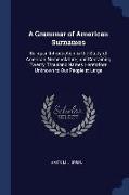 A Grammar of American Surnames: Being an Introduction to the Study of American Nomenclature, and Containing Twenty Thousand Names Heretofore Unknown t