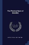 The Physical Basis of Heredity