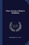 Plant-Animals, A Study in Symbiosis