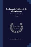 The Repealer's Manual, Or, Absenteeism: The Union Re-Considered, Volume 1