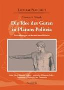 Die Idee des Guten in Platons Politeia