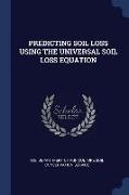 Predicting Soil Loss Using the Universal Soil Loss Equation