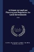 A Primer on Land Use Planning and Regulation for Local Governments: 1994