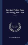 Hawaiian Feather Work: Additional Notes On Hawaiian Feather Work, Volume 7