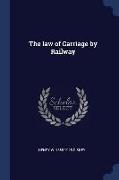 The Law of Carriage by Railway