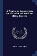 A Treatise on the American Law of Vendor and Purchaser of Real Property, Volume 1