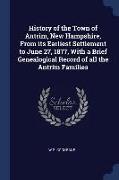 History of the Town of Antrim, New Hampshire, From its Earliest Settlement to June 27, 1877, With a Brief Genealogical Record of all the Antrim Famili