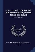 Councils and Ecclesiastical Documents Relating to Great Britain and Ireland, Volume 2, Series 2
