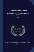 The Prince de Ligne: His Memoirs, Letters, and Miscellaneous Papers, Volume 2