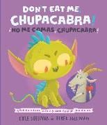 Don't Eat Me, Chupacabra! / ¡No Me Comas, Chupacabra!