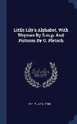 Little Lily's Alphabet, with Rhymes by S.M.P. and Pictures by O. Pletsch