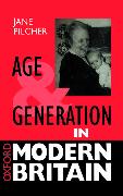 Age and Generation in Modern Britain