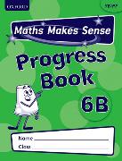 Maths Makes Sense: Y6: B Progress Book Pack of 10