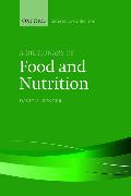 A Dictionary of Food and Nutrition