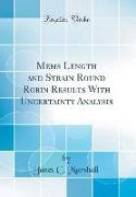 Mems Length and Strain Round Robin Results With Uncertainty Analysis (Classic Reprint)