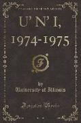 U' N' I, 1974-1975 (Classic Reprint)