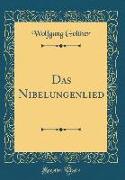 Das Nibelungenlied (Classic Reprint)