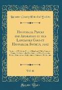 Historical Papers and Addresses of the Lancaster County Historical Society, 1912, Vol. 16