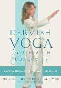 Dervish Yoga for Health and Longevity