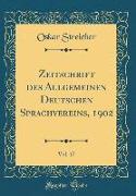 Zeitschrift des Allgemeinen Deutschen Sprachvereins, 1902, Vol. 17 (Classic Reprint)