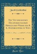 Die Neuerworbenen Handschriftlichen Hebräischen Werke der K. K. Hofbibliothek zu Wien