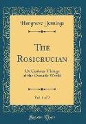 The Rosicrucian, Vol. 1 of 2