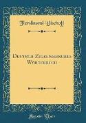 Deutsch-Zigeunerisches Wörterbuch (Classic Reprint)