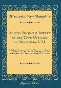 Annual Financial Report of the Town Officers of Franconia, N. H