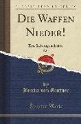 Die Waffen Nieder!, Vol. 2: Eine Lebensgeschichte (Classic Reprint)