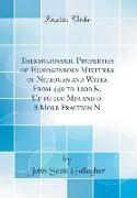 Thermodynamic Properties of Homogeneous Mixtures of Nitrogen and Water From 440 to 1000 K, Up to 100 Mpa and 0. 8 Mole Fraction N2 (Classic Reprint)