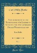 Naturgeschichte und Technologie für Lehrer in Schulen und für Liebhaber Dieser Wissenschaften, Vol. 1