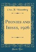 Peonies and Irises, 1926 (Classic Reprint)