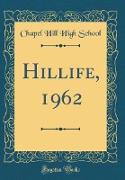 Hillife, 1962 (Classic Reprint)