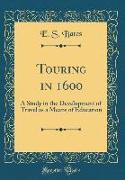 Touring in 1600