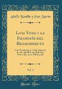 Luis Vives y la Filosofía del Renacimiento, Vol. 3