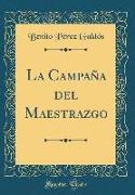 La Campaña del Maestrazgo (Classic Reprint)