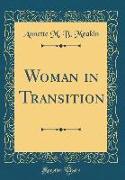 Woman in Transition (Classic Reprint)