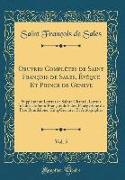 Oeuvres Complètes de Saint François de Sales, Évèque Et Prince de Geneve, Vol. 5