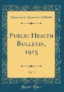 Public Health Bulletin, 1915, Vol. 2 (Classic Reprint)