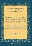 A Chronological History of the Boston Watch and Police, From 1631 to 1865