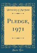 Pledge, 1971 (Classic Reprint)