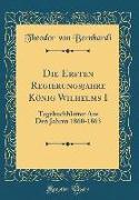 Die Ersten Regierungsjahre König Wilhelms I